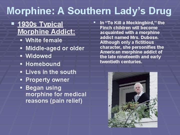 Morphine: A Southern Lady’s Drug § 1930 s Typical Morphine Addict: § § §