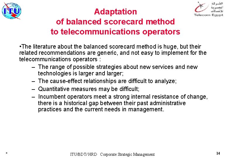 Adaptation of balanced scorecard method to telecommunications operators • The literature about the balanced
