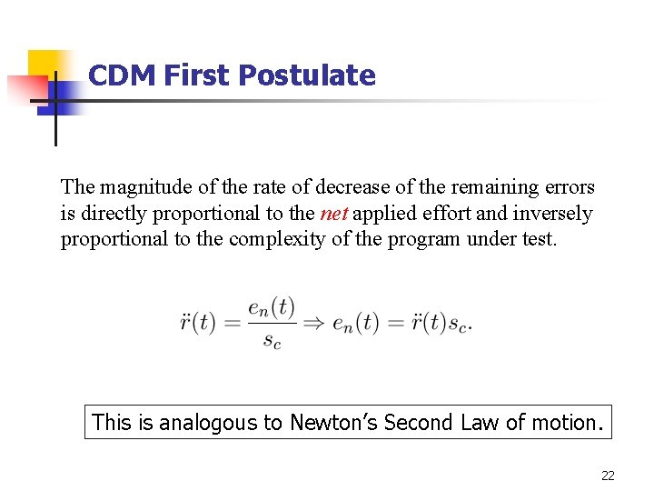 CDM First Postulate The magnitude of the rate of decrease of the remaining errors
