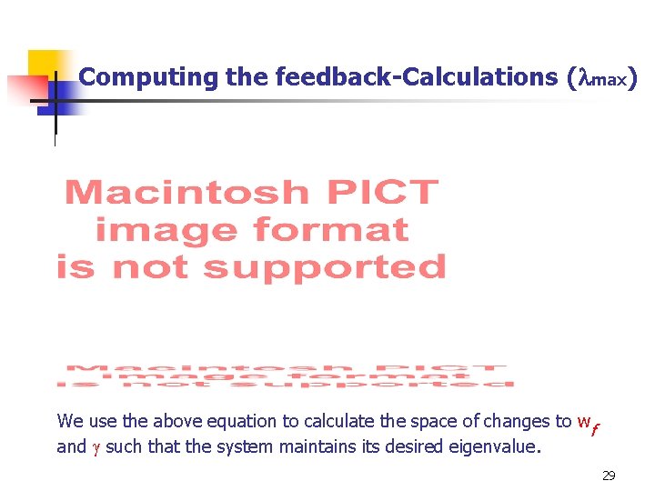 Computing the feedback-Calculations ( max) We use the above equation to calculate the space