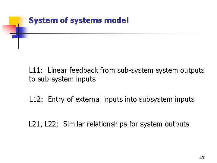 System of systems model L 11: Linear feedback from sub-system outputs to sub-system inputs