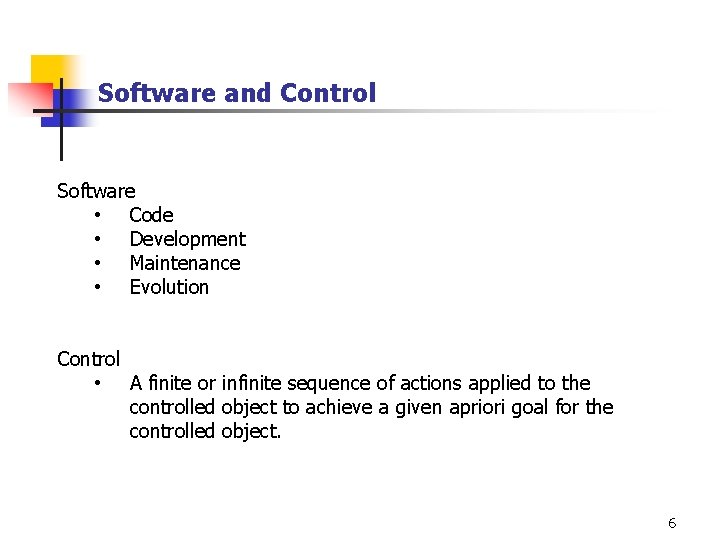 Software and Control Software • Code • Development • Maintenance • Evolution Control •