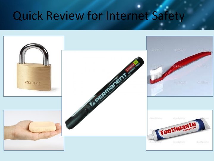 Quick Review for Internet Safety 