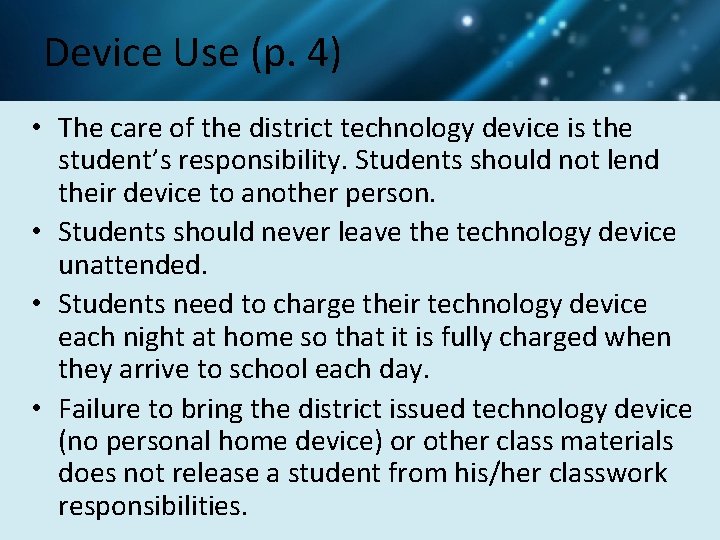Device Use (p. 4) • The care of the district technology device is the