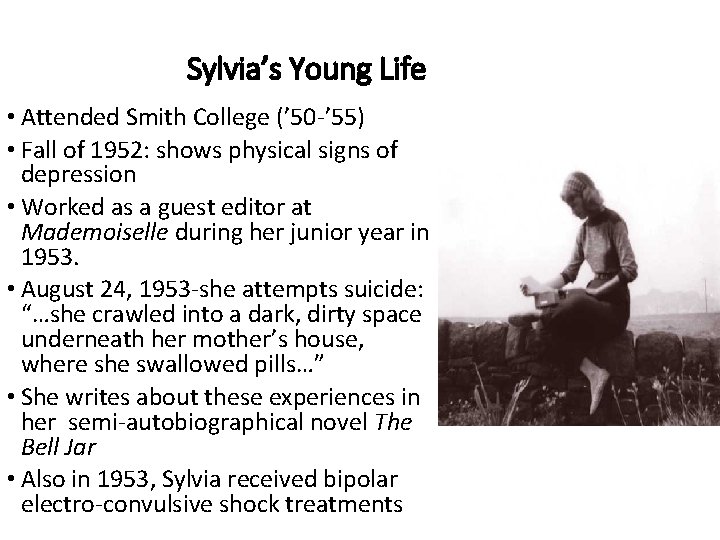 Sylvia’s Young Life • Attended Smith College (’ 50 -’ 55) • Fall of