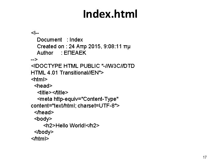 Index. html <!-Document : Index Created on : 24 Απρ 2015, 9: 08: 11 Index. html <!-Document : Index Created on : 24 Απρ 2015, 9: 08: 11