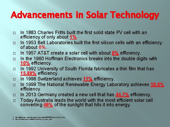 Advancements in Solar Technology � � � � � In 1883 Charles Fritts built