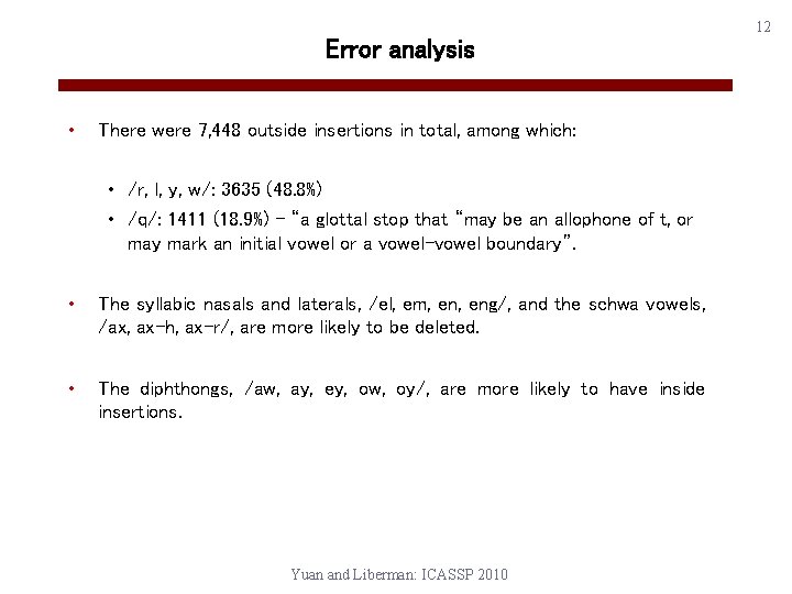 Error analysis • There were 7, 448 outside insertions in total, among which: •