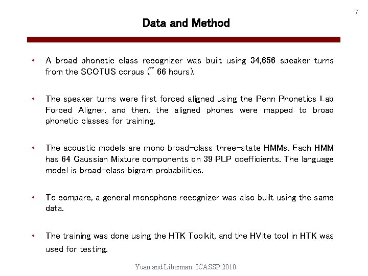 Data and Method • A broad phonetic class recognizer was built using 34, 656