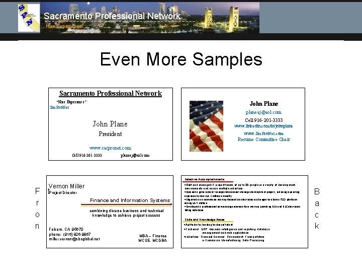 Sacramento Professional Network Hire Experience! Even More Samples Sacramento Professional Network “Hire Experience” John