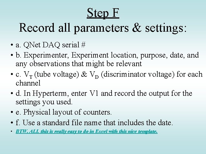 Step F Record all parameters & settings: • a. QNet DAQ serial # •