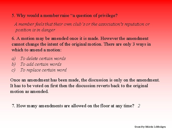 5. Why would a member raise “a question of privilege? A member feels that