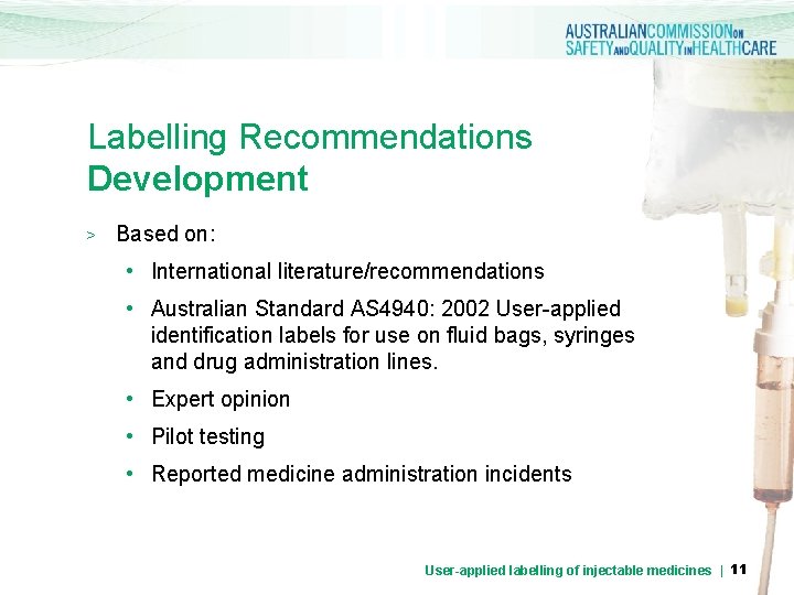 Labelling Recommendations Development > Based on: • International literature/recommendations • Australian Standard AS 4940: