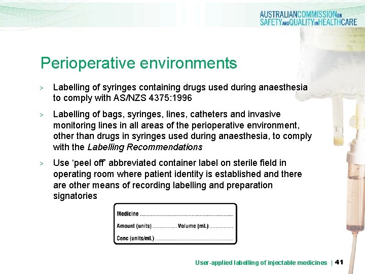 Perioperative environments > Labelling of syringes containing drugs used during anaesthesia to comply with