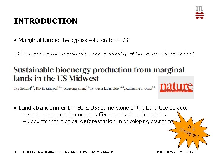 INTRODUCTION • Marginal lands: the bypass solution to i. LUC? Def. : Lands at