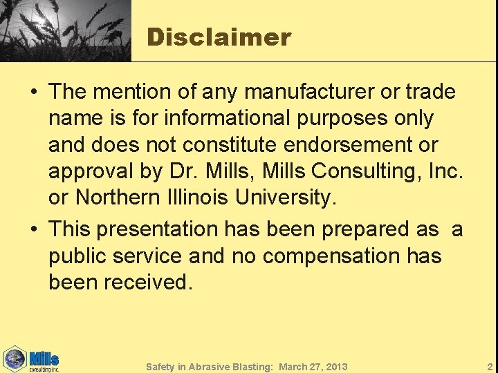 Disclaimer • The mention of any manufacturer or trade name is for informational purposes