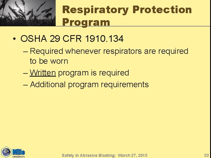 Respiratory Protection Program • OSHA 29 CFR 1910. 134 – Required whenever respirators are