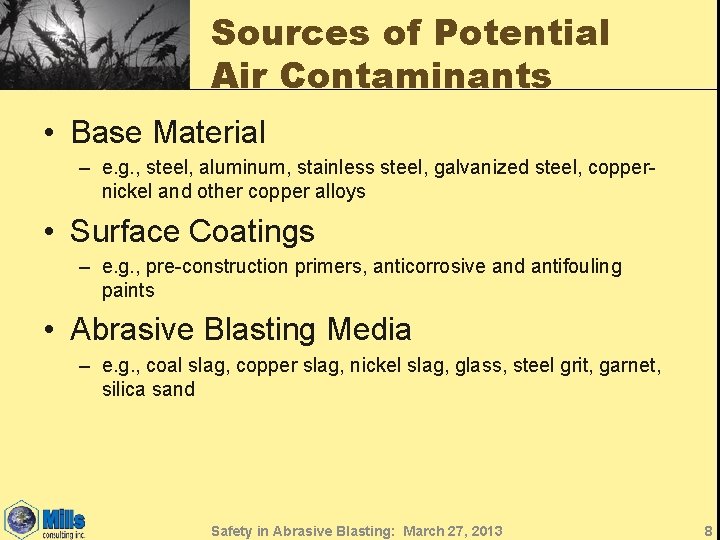 Sources of Potential Air Contaminants • Base Material – e. g. , steel, aluminum,