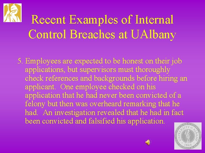 Recent Examples of Internal Control Breaches at UAlbany 5. Employees are expected to be