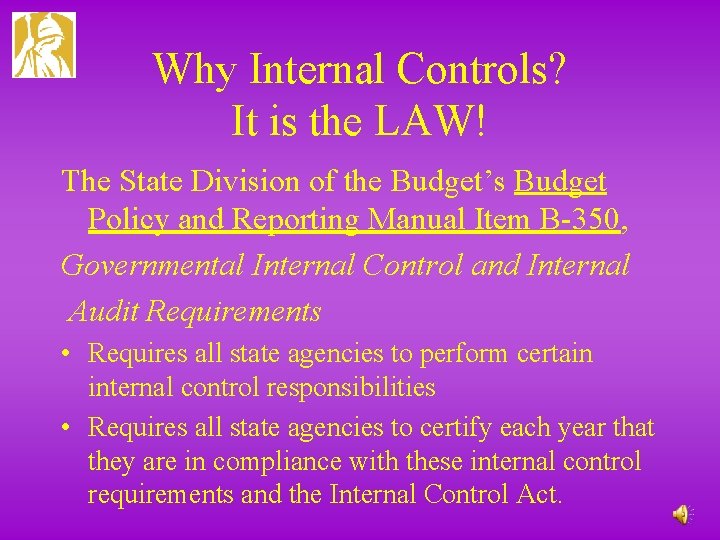 Why Internal Controls? It is the LAW! The State Division of the Budget’s Budget