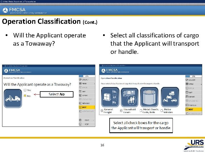 Operation Classification (Cont. ) • Will the Applicant operate as a Towaway? • Select