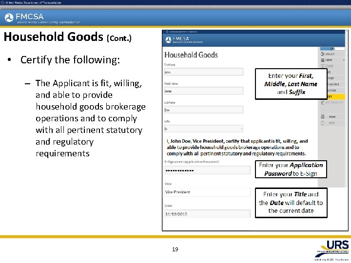 Household Goods (Cont. ) • Certify the following: – The Applicant is fit, willing,