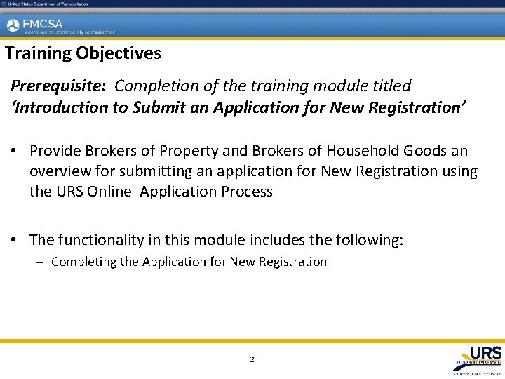 Training Objectives Prerequisite: Completion of the training module titled ‘Introduction to Submit an Application