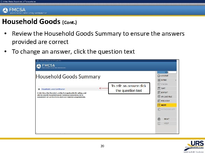 Household Goods (Cont. ) • Review the Household Goods Summary to ensure the answers