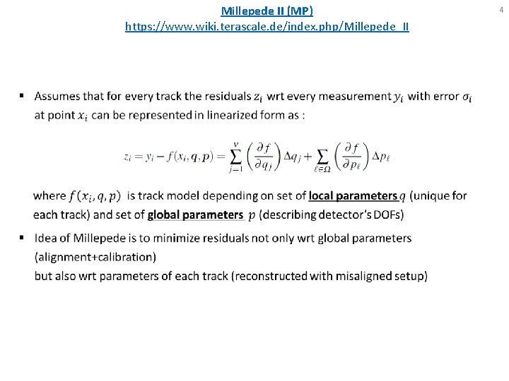Millepede II (MP) https: //www. wiki. terascale. de/index. php/Millepede_II 4 