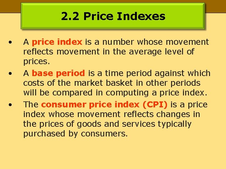 2. 2 Price Indexes • • • A price index is a number whose