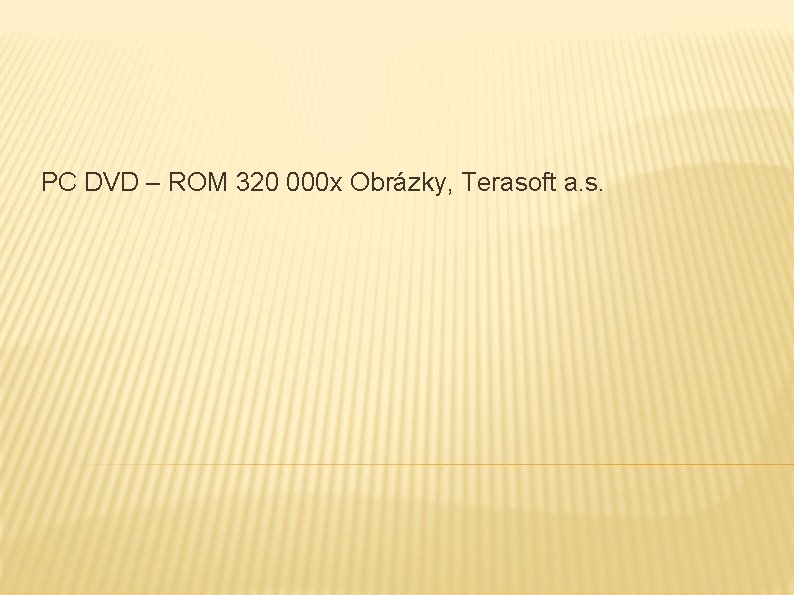 PC DVD – ROM 320 000 x Obrázky, Terasoft a. s. 