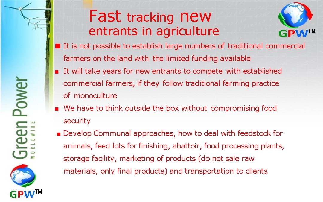 Fast tracking new entrants in agriculture ■ It is not possible to establish large
