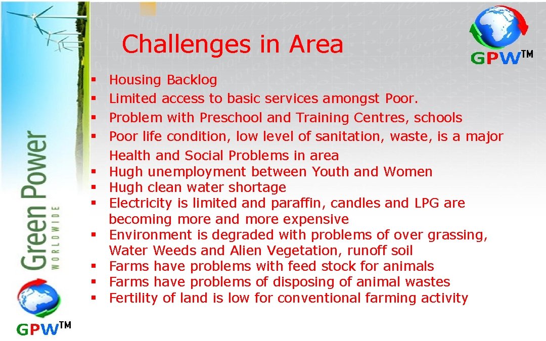 Challenges in Area § § § Housing Backlog Limited access to basic services amongst