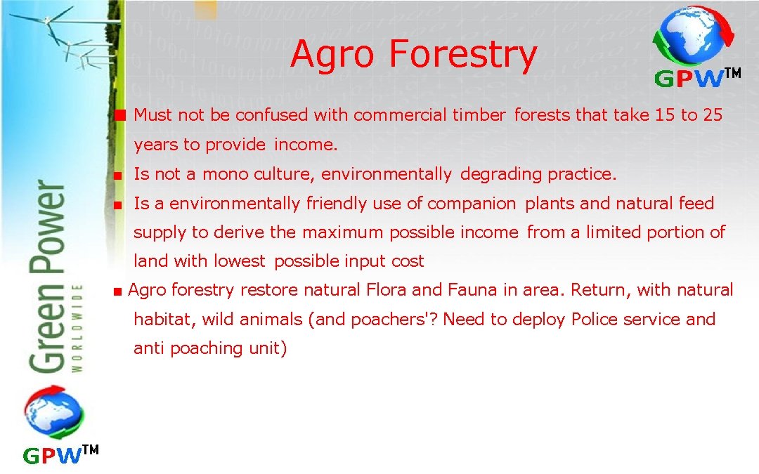 Agro Forestry ■ Must not be confused with commercial timber forests that take 15 to