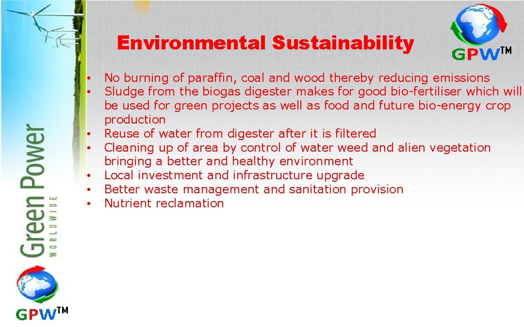 Environmental Sustainability • • No burning of paraffin, coal and wood thereby reducing emissions