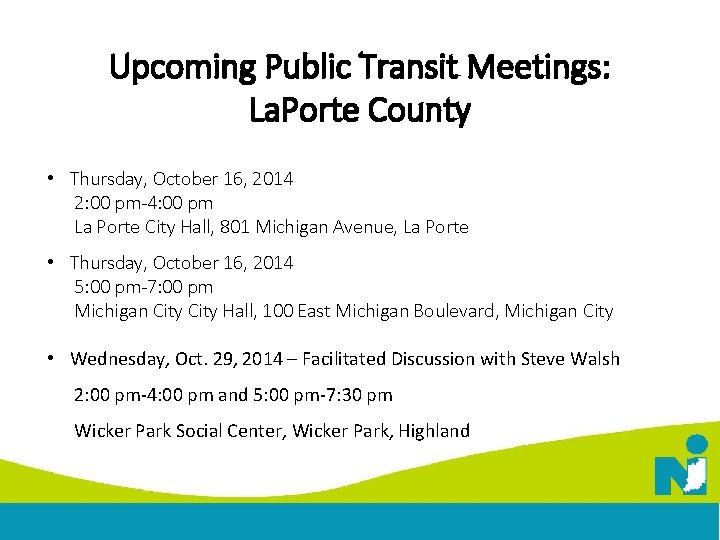 Upcoming Public Transit Meetings: La. Porte County • Thursday, October 16, 2014 2: 00