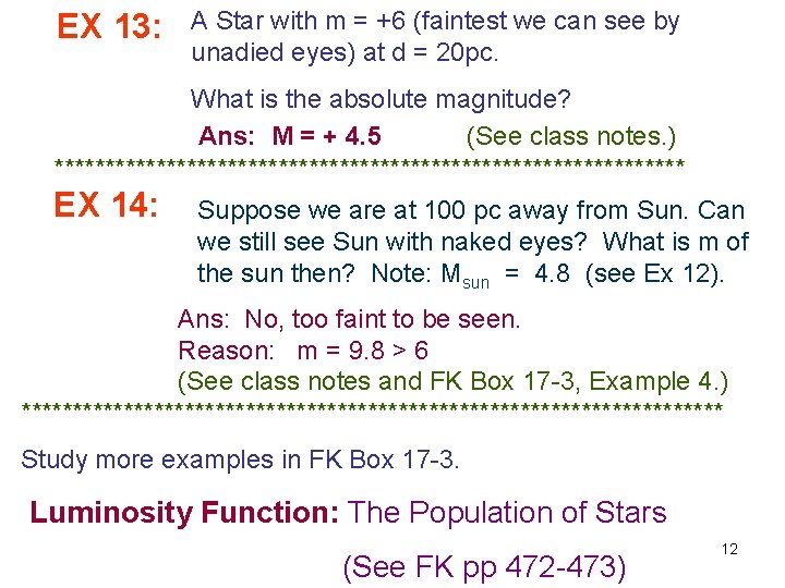 EX 13: A Star with m = +6 (faintest we can see by unadied