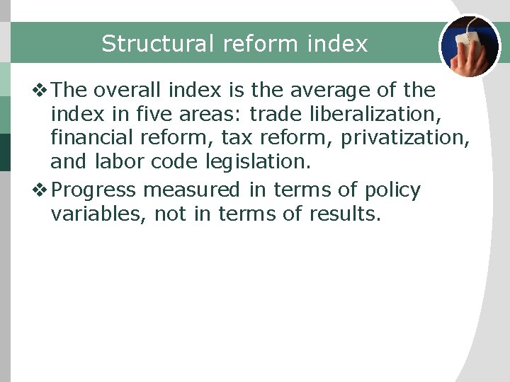 Structural reform index v The overall index is the average of the index in