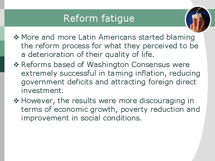 Reform fatigue v More and more Latin Americans started blaming the reform process for