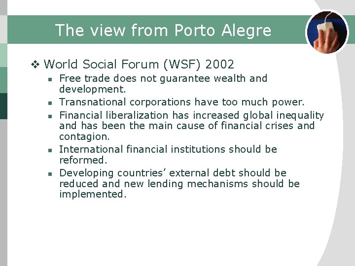 The view from Porto Alegre v World Social Forum (WSF) 2002 n n n