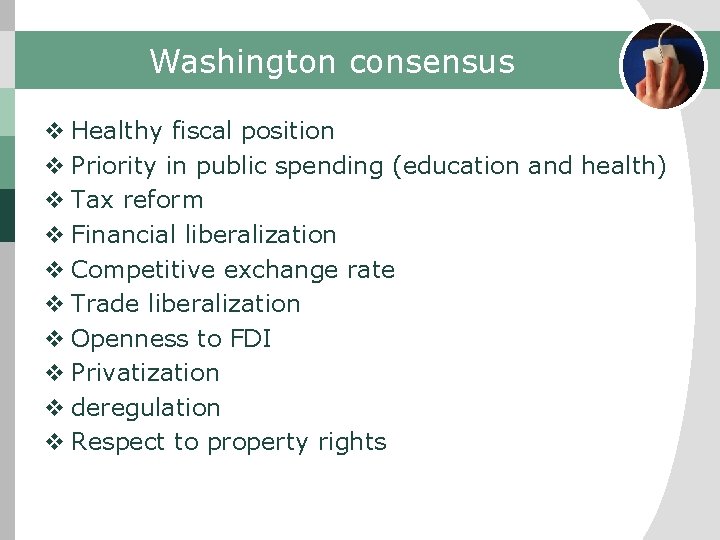 Washington consensus v Healthy fiscal position v Priority in public spending (education and health)