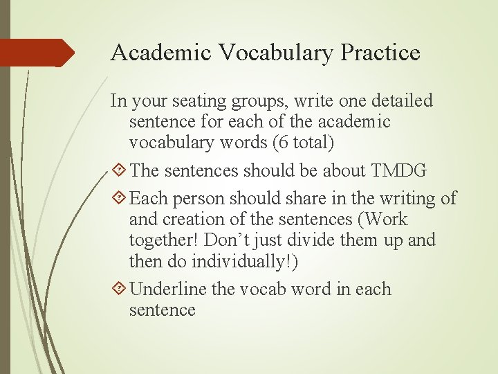 Academic Vocabulary Practice In your seating groups, write one detailed sentence for each of Academic Vocabulary Practice In your seating groups, write one detailed sentence for each of