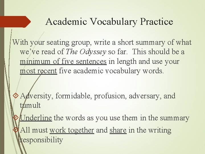 Academic Vocabulary Practice With your seating group, write a short summary of what we’ve Academic Vocabulary Practice With your seating group, write a short summary of what we’ve