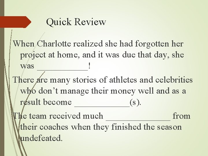 Quick Review When Charlotte realized she had forgotten her project at home, and it Quick Review When Charlotte realized she had forgotten her project at home, and it