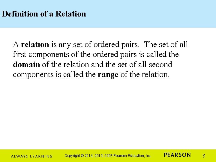 Definition of a Relation A relation is any set of ordered pairs. The set Definition of a Relation A relation is any set of ordered pairs. The set