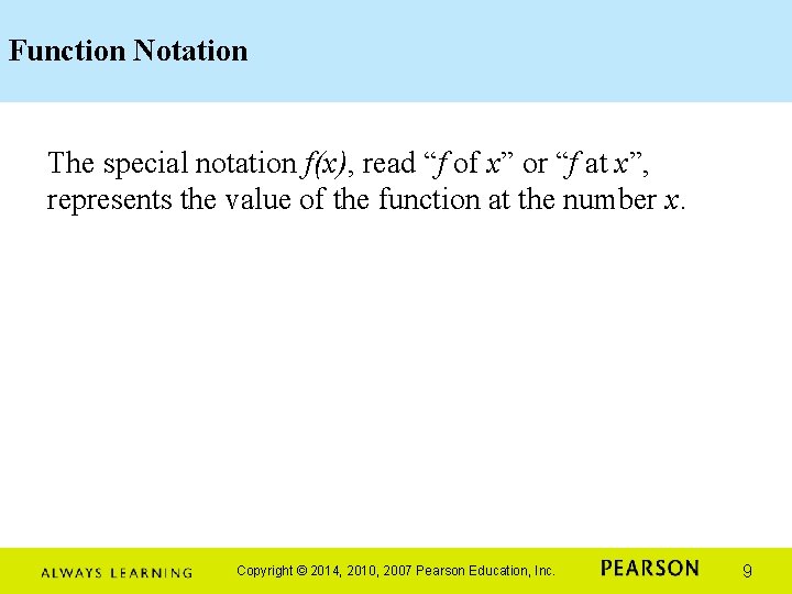 Function Notation The special notation f(x), read “f of x” or “f at x”, Function Notation The special notation f(x), read “f of x” or “f at x”,