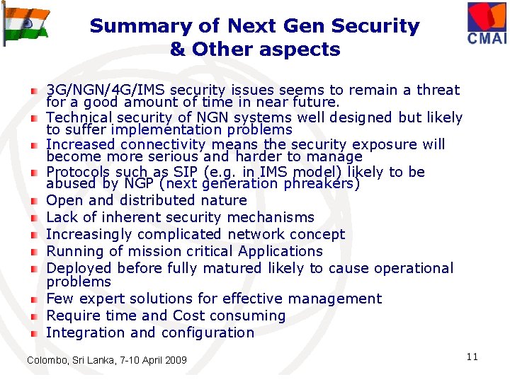 Summary of Next Gen Security & Other aspects 3 G/NGN/4 G/IMS security issues seems