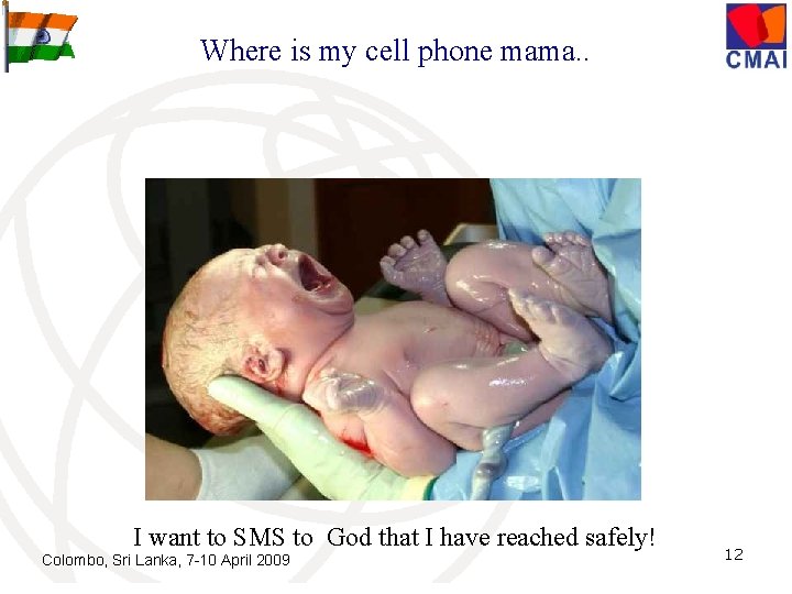 Where is my cell phone mama. . I want to SMS to God that