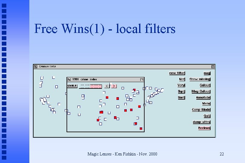 Free Wins(1) - local filters Magic Lenses - Ken Fishkin - Nov. 2000 22