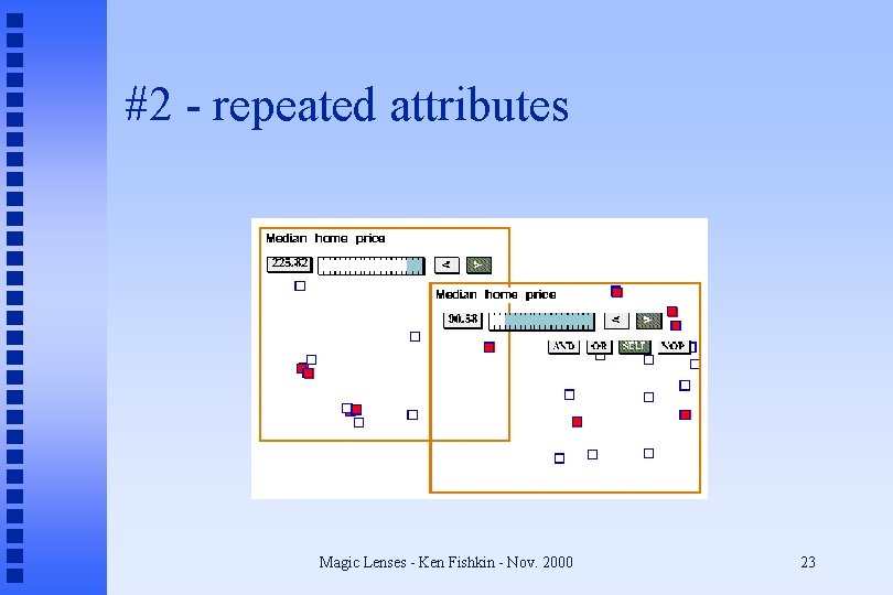 #2 - repeated attributes Magic Lenses - Ken Fishkin - Nov. 2000 23 